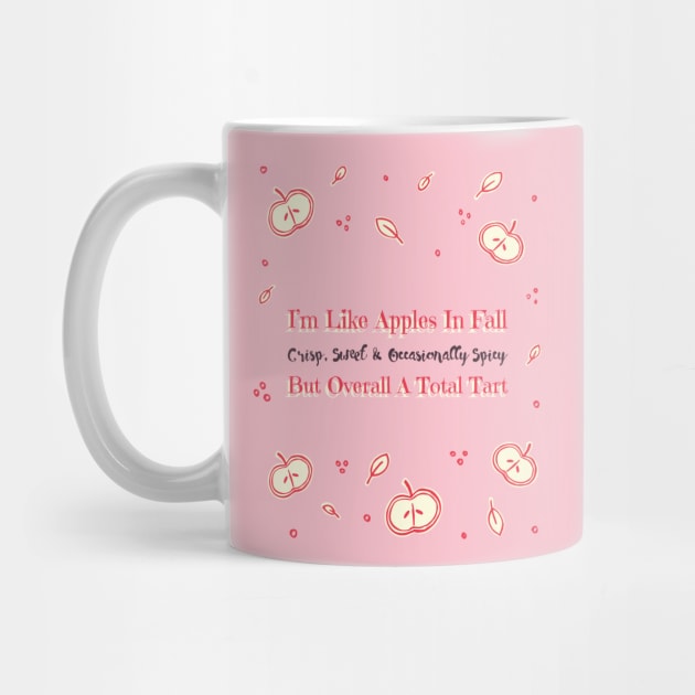 “I’m Like Apples In The Fall” Apples by Tickle Shark Designs